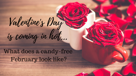 What does a candy-free February look like?