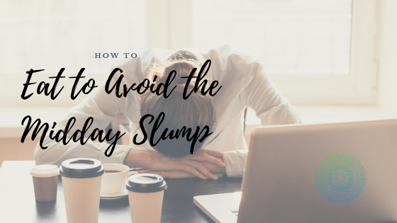 Eat to Avoid the Midday Slump